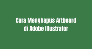 Cara Menghapus Artboard di Adobe Illustrator